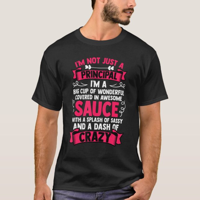 Principal Back To School Wonderful Sassy Crazy Hea T-Shirt (Front)