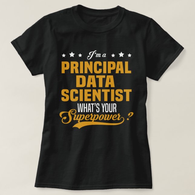 Principal Data Scientist T-Shirt (Design Front)