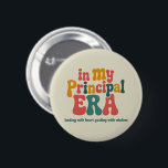 Principal Gifts in My Principal Era Back To School 6 Cm Round Badge<br><div class="desc">Principal Gifts in My Principal Era Back To School</div>