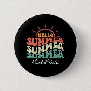 Principal Groovy Last Day Of School Hello Summer 6 Cm Round Badge