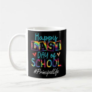 Principal Happy Last Day Of School Funny Women Gra Coffee Mug