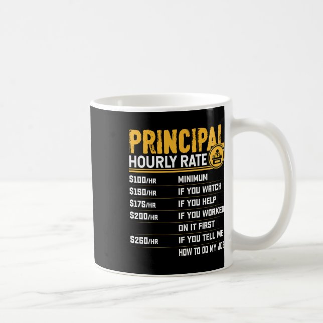 Principal Hourly Rate - Funny Headmaster Teacher I Coffee Mug (Right)