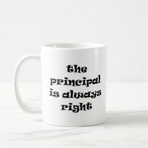principal is always right coffee mug