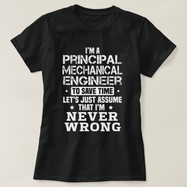 Principal Mechanical Engineer T-Shirt (Design Front)