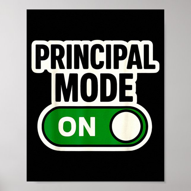 Principal Mode On Button Switch New School Year Pr Poster (Front)