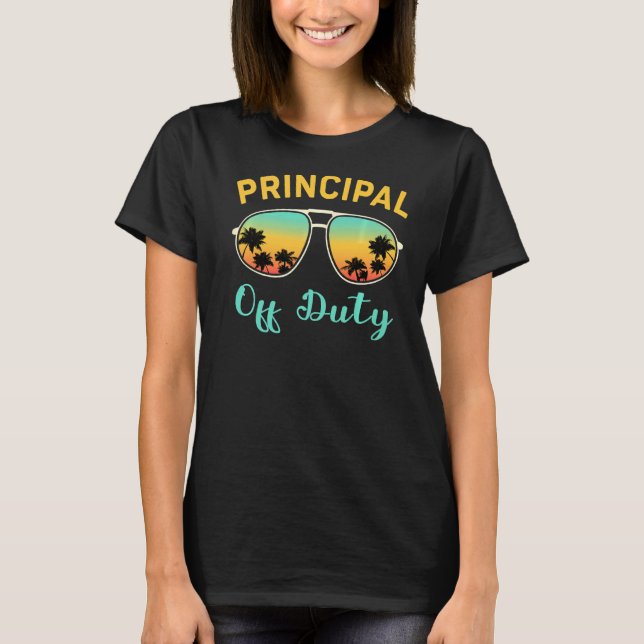 Principal Off Duty Summer Sunglasses Last Day Of S T-Shirt (Front)