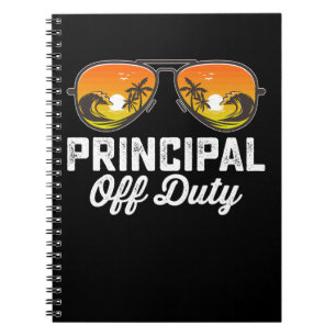 Principal Off Duty Sunglasses Last Day Of School Notebook