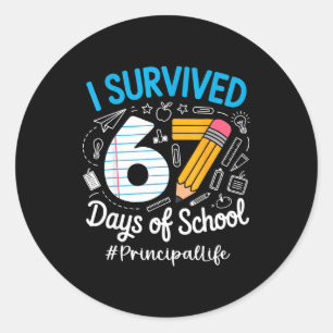 Principal Survived 67 Days Of School Humor Design Classic Round Sticker