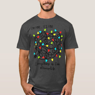 Principal Teacher Funny Everything Is Fine Christm T-Shirt