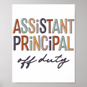 Principal Teacher Off Duty Last Day Of School Poster