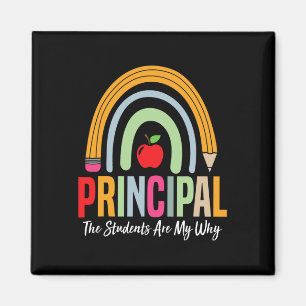 Principal The Students Are My Why Principals Princ Magnet