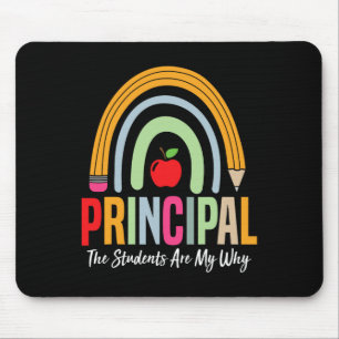 Principal The Students Are My Why Principals Princ Mouse Pad