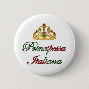 Principessa Italiana (Italian Princess) 6 Cm Round Badge