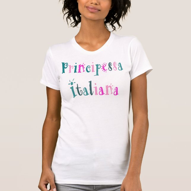 Principessa Italiana (Italian Princess) T-shirt (Front)