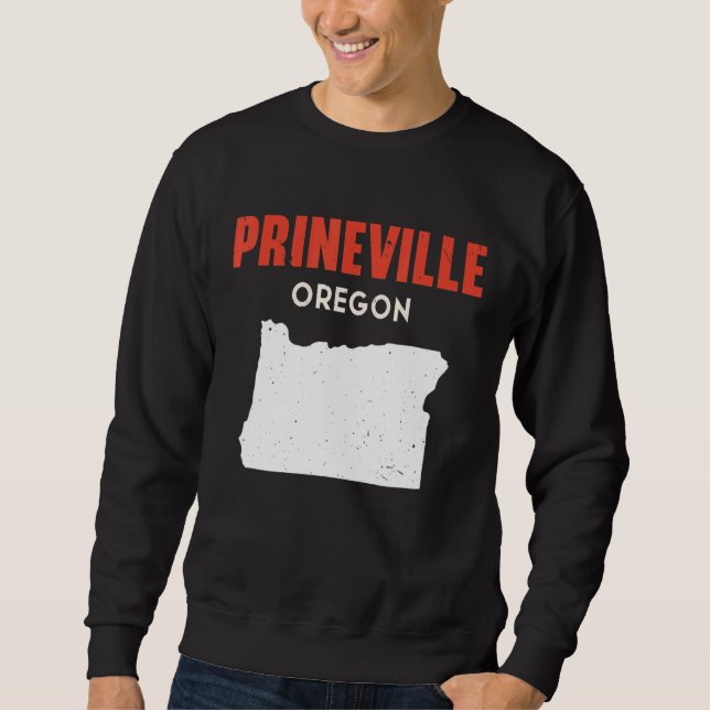 Prineville Oregon USA State America Travel Oregoni Sweatshirt (Front)
