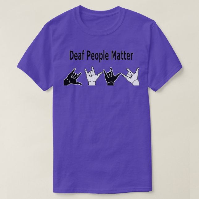 Print Deaf people matter T-Shirt (Design Front)