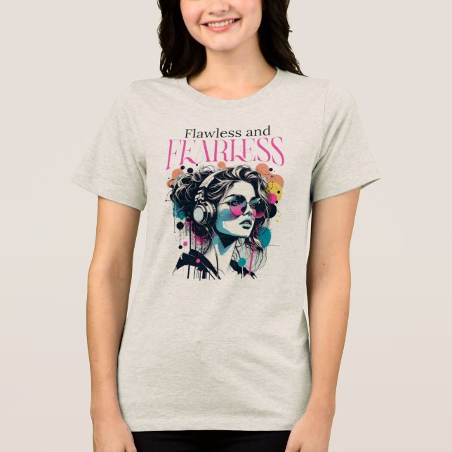 print with the impeccable phrase and fearless Tri-Blend shirt (Front)