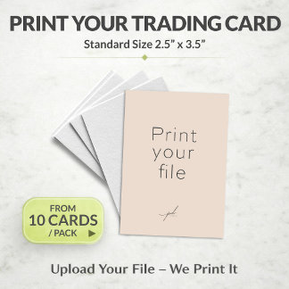 PRINT YOUR FILE: 10 pcs Trading Cards 2.5 x 3.5"