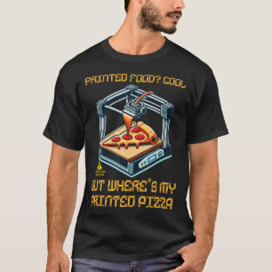 Printed Food Cool But Where'S My Printed Pizza T-Shirt