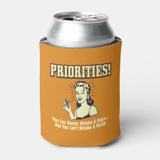Priorities: You Can Always Retake a Class Cooler (Can Front)