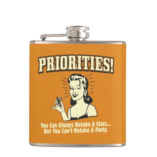 Priorities: You Can Always Retake a Class Hip Flask (Front)