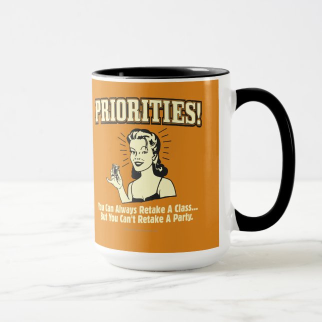 Priorities: You Can Always Retake a Class Mug (Right)