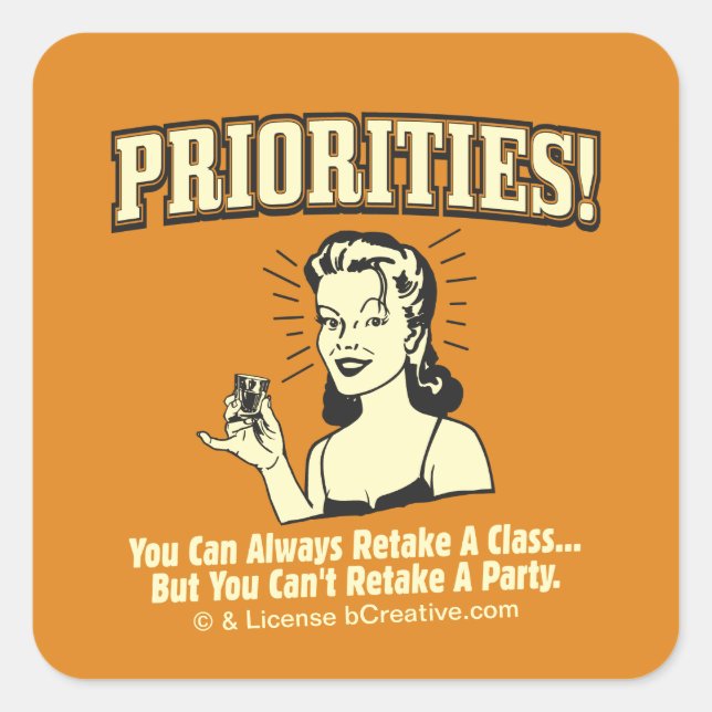 Priorities: You Can Always Retake a Class Square Sticker (Front)