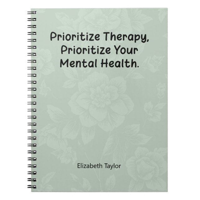 Prioritise Therapy, Prioritise Mental Health First Notebook (Front)