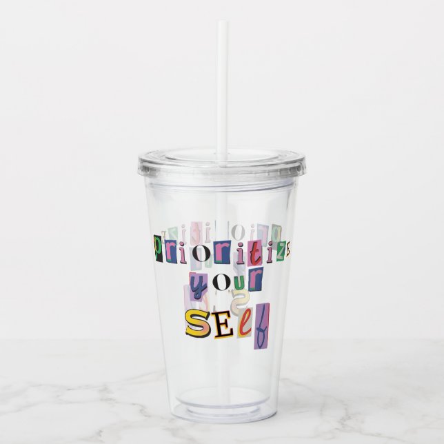 Prioritise Yourself Acrylic Tumbler (Front)