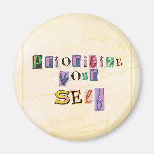 Prioritise Yourself Magnet
