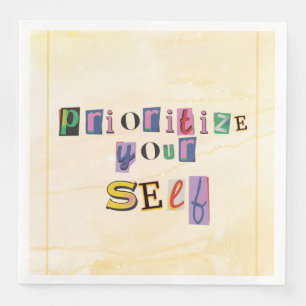 Prioritise Yourself Napkin