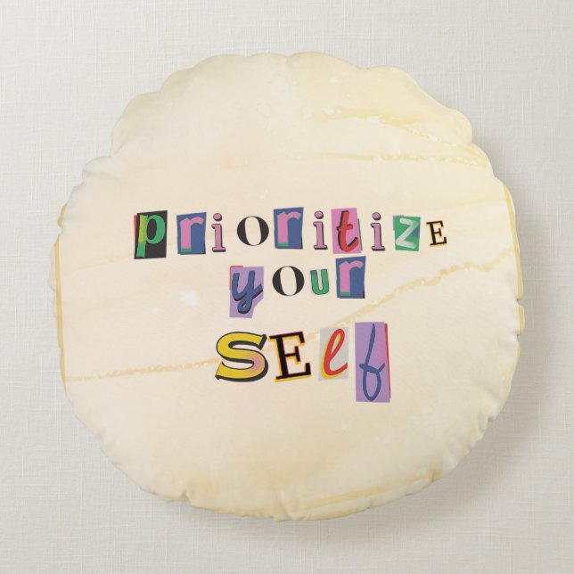 Prioritise yourself round cushion (Front)