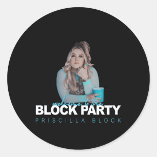 Priscilla Block Welcome To The Block Py Classic Round Sticker
