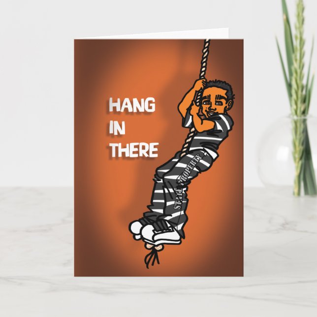 Prison Cards - Hang in There (Front)