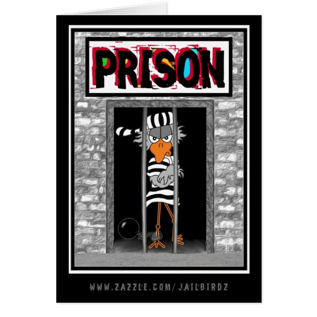 Prison: It's for the Birds...You're not a bird. (Front)