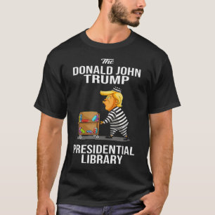Prison Trump Presidential Library Funny Anti T-Shirt