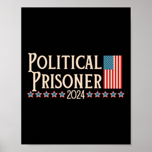 Prisoner 2024 Vote Trump November 5 American Flag  Poster