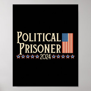 Prisoner 2024 Vote Trump November 5 American Flag  Poster