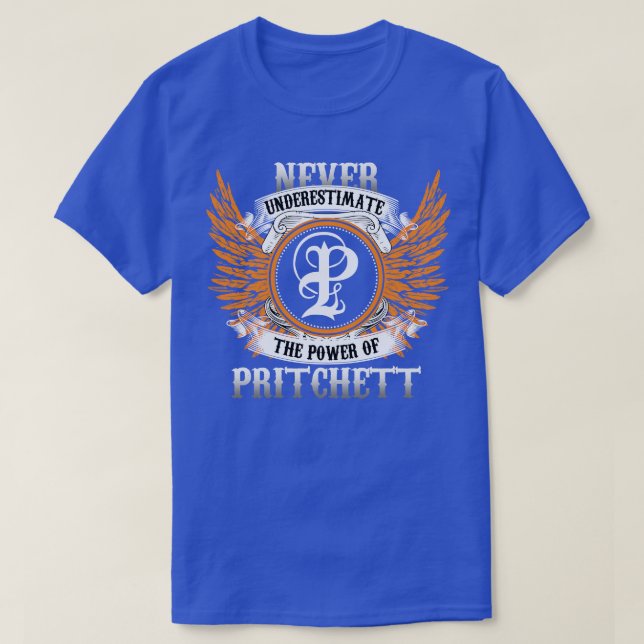 Pritchett Name Shirt Never Underestimate The Power (Design Front)