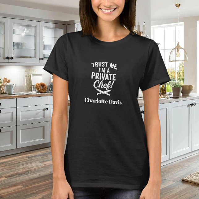 Private chef black white script slogan T-Shirt (Creator Uploaded)