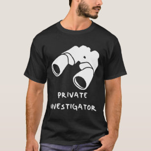 Private Investigator T-Shirt
