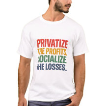 Private Profit Socialise Losses