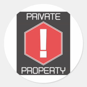 Private Property Classic Round Sticker