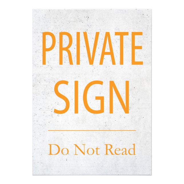 Private Sign Do Not Read (Front)