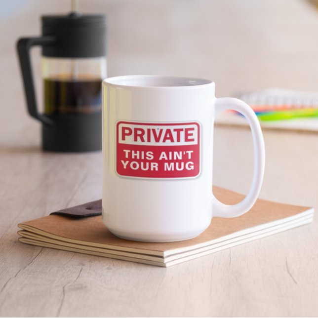 Private This Ain't Your Customisable Coffee Mug (Creator Uploaded)