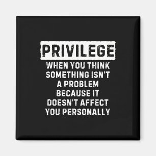 Privilege Explained Black Lives Problem Black Hist Magnet