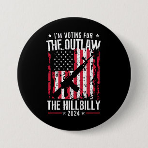 Pro 45 I'm Voting for The Outlaw And The Hillbilly 7.5 Cm Round Badge