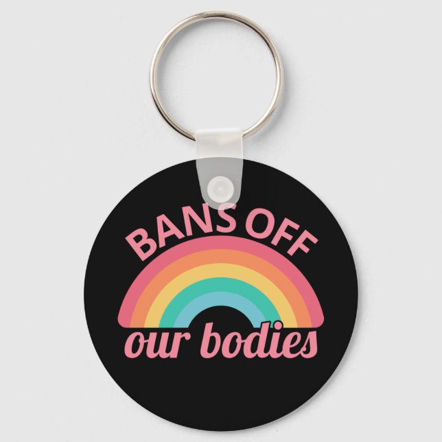 Pro Abortion - Bans Off Our Bodies II Key Ring (Front)