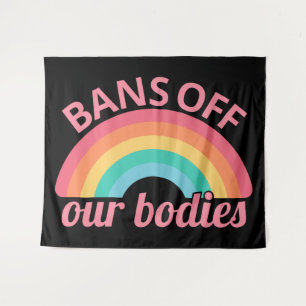 Pro Abortion - Bans Off Our Bodies II Tapestry