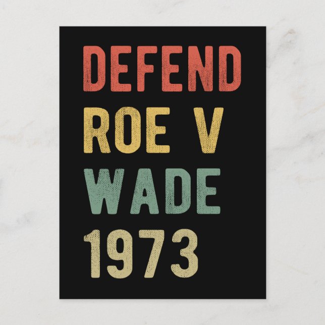 Pro Abortion - Defend Roe v Wade I Postcard (Front)